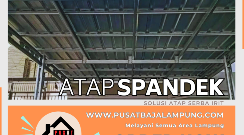 Harga Jasa Pasang Atap Spandek Per M2 Lampung