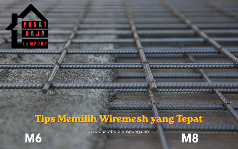 Tips Memilih Wiremesh yang Tepat