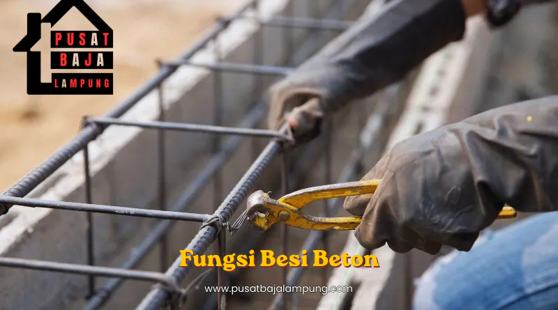 Fungsi Besi Beton