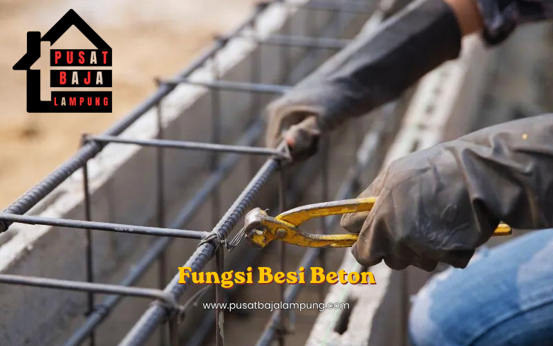 Fungsi Besi Beton