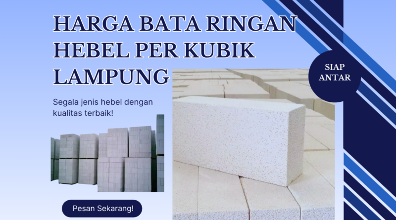 Harga Bata Ringan Hebel Lampung