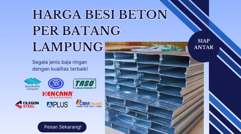 Harga Baja Ringan Per Batang Lampung