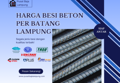 Harga Besi Beton Per Batang Lampung