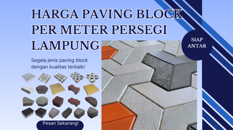 Harga Jasa Pasang Paving Block Per M2 Lampung