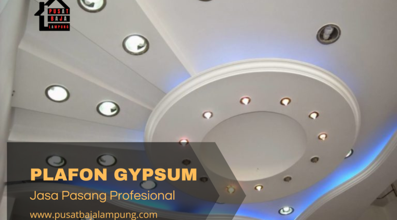Harga Jasa Pasang Plafon Gypsum Lampung