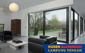 Harga Jasa Pasang Kusen Aluminium Lampung Tengah