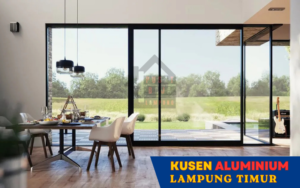 Harga Jasa Pasang Kusen Aluminium Lampung Timur
