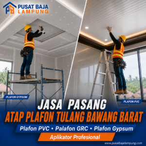Harga Jasa Pasang Plafon Tulang Bawang Barat Terbaru | PVC, Gypsum & GRC